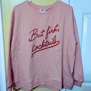 NWT Wildfox “But First, Cocktails” Sweatshirt Large